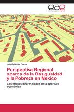 Perspectiva Regional acerca de la Desigualdad y la Pobreza en Mexico
