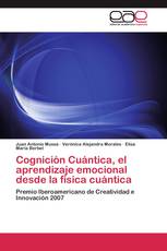 Cognición Cuántica, el aprendizaje emocional desde la física cuántica