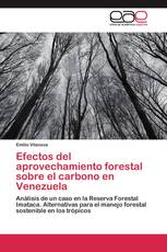 Efectos del aprovechamiento forestal sobre el carbono en Venezuela