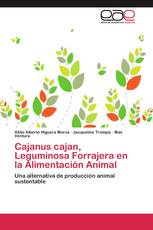 Cajanus cajan, Leguminosa Forrajera en la Alimentación Animal