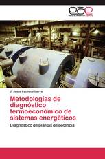 Metodologías de diagnóstico termoeconómico de sistemas energéticos