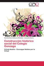 Construcción histórico social del Colegio Gonzaga