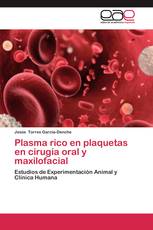 Plasma rico en plaquetas en cirugía oral y maxilofacial