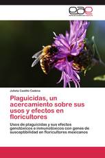 Plaguicidas, un acercamiento sobre sus usos y efectos en floricultores
