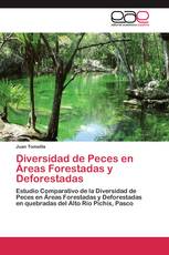 Diversidad de Peces en Áreas Forestadas y Deforestadas