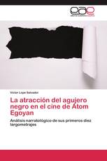 La atracción del agujero negro en el cine de Atom Egoyan
