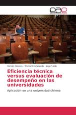 Eficiencia técnica versus evaluación de desempeño en las universidades