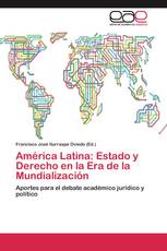 América Latina: Estado y Derecho en la Era de la Mundialización