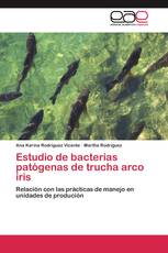 Estudio de bacterias patógenas de trucha arco iris