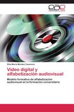 Vídeo digital y alfabetización audiovisual