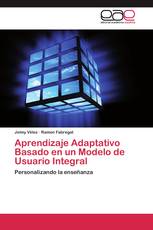 Aprendizaje Adaptativo Basado en un Modelo de Usuario Integral