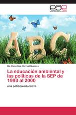 La educación ambiental y las políticas de la SEP de 1993 al 2000