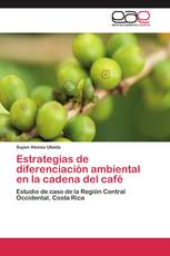 Estrategias de diferenciación ambiental en la cadena del café