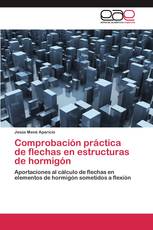 Comprobación práctica de flechas en estructuras de hormigón