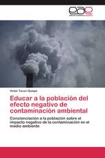 Educar a la población del efecto negativo de contaminación ambiental