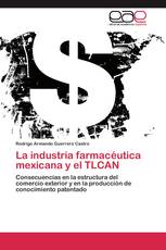 La industria farmacéutica mexicana y el TLCAN