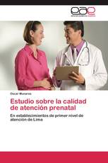 Estudio sobre la calidad de atención prenatal