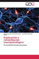 Exploración y rehabilitación neuropsicológica