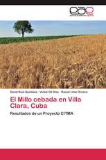 El Millo cebada en Villa Clara, Cuba