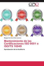 Mantenimiento de las Certificaciones ISO 9001 e ISO/TS 16949