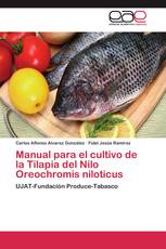 Manual para el cultivo de la Tilapia del Nilo Oreochromis niloticus