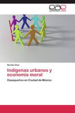 Indígenas urbanos y economía moral