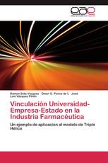 Vinculación Universidad-Empresa-Estado en la Industria Farmacéutica
