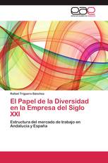 El Papel de la Diversidad en la Empresa del Siglo XXI