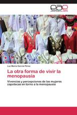 La otra forma de vivir la menopausia