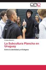 La Subcultura Plancha en Uruguay