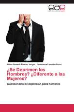 ¿Se Deprimen los Hombres? ¿Diferente a las Mujeres?