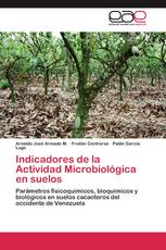 Indicadores de la Actividad Microbiológica en suelos