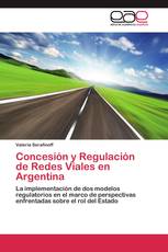 Concesión y Regulación de Redes Viales en Argentina
