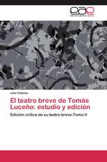 El teatro breve de Tomás Luceño: estudio y edición