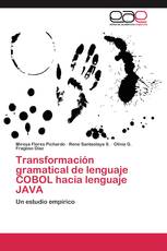 Transformación gramatical de lenguaje COBOL hacia lenguaje JAVA