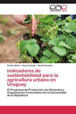 Indicadores de sustentabilidad para la agricultura urbana en Uruguay