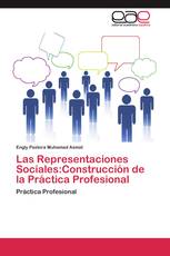 Las Representaciones Sociales:Construcción de la Práctica Profesional