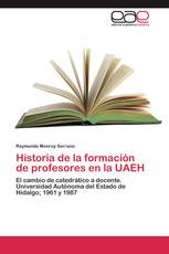 Historia de la formación de profesores en la UAEH