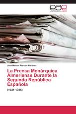 La Prensa Monárquica Almeriense Durante la Segunda República Española