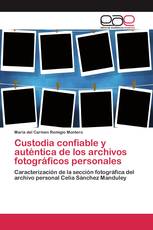 Custodia confiable y auténtica de los archivos fotográficos personales