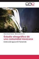 Estudio etnográfico de una comunidad mexicana