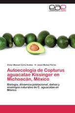 Autoecología de Copturus aguacatae Kissinger en Michoacán, México