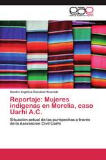Reportaje: Mujeres indígenas en Morelia, caso Uarhi A.C.