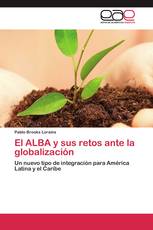 El ALBA y sus retos ante la globalización