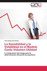 La Sensibilidad y la Volatilidad en el Modelo Costo Volumen Utilidad