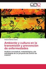 Ambiente y cultura en la transmisión y prevención de enfermedades