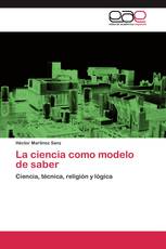 La ciencia como modelo de saber