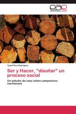 Ser y Hacer, "disoñar" un proceso social