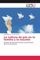 La cultura de paz en la familia y la escuela