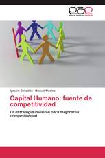 Capital Humano: fuente de competitividad